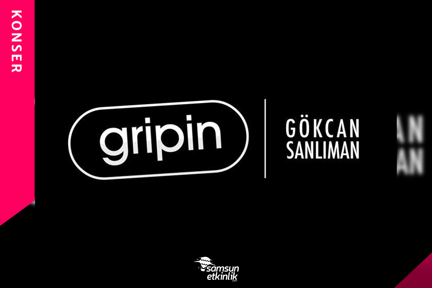 Gripin - Gökcan Sanlıman Samsun Konseri