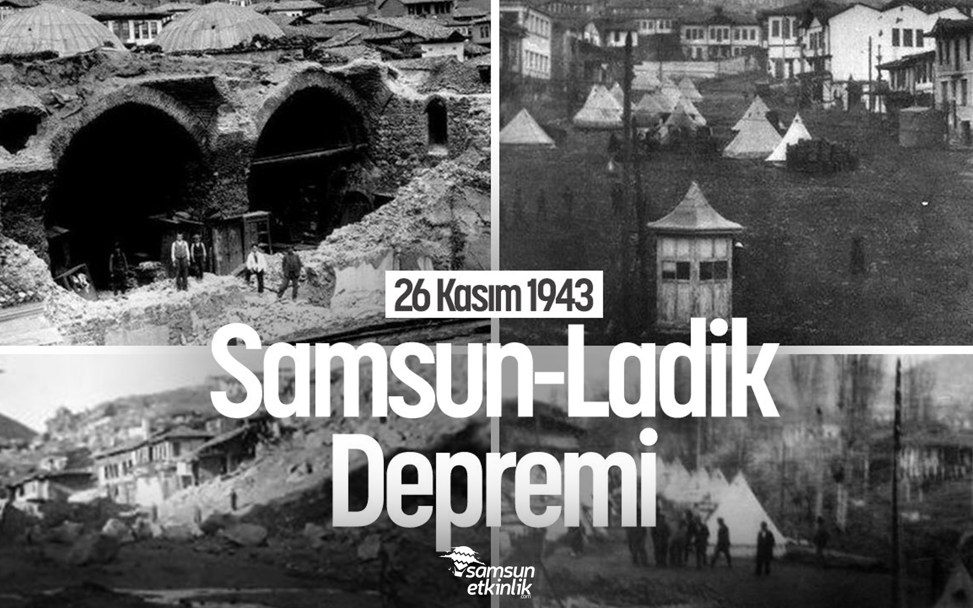 Büyük Samsun Depremlerinde Şehre Hasar Veren Ladik Depremik Depremi