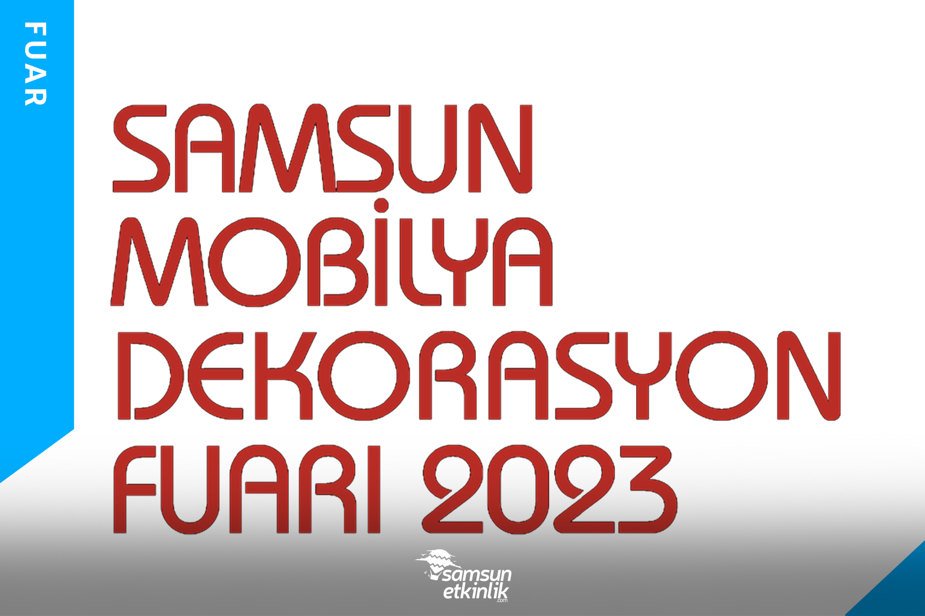 Samsun Mobilya Dekorasyon Fuarı 2023