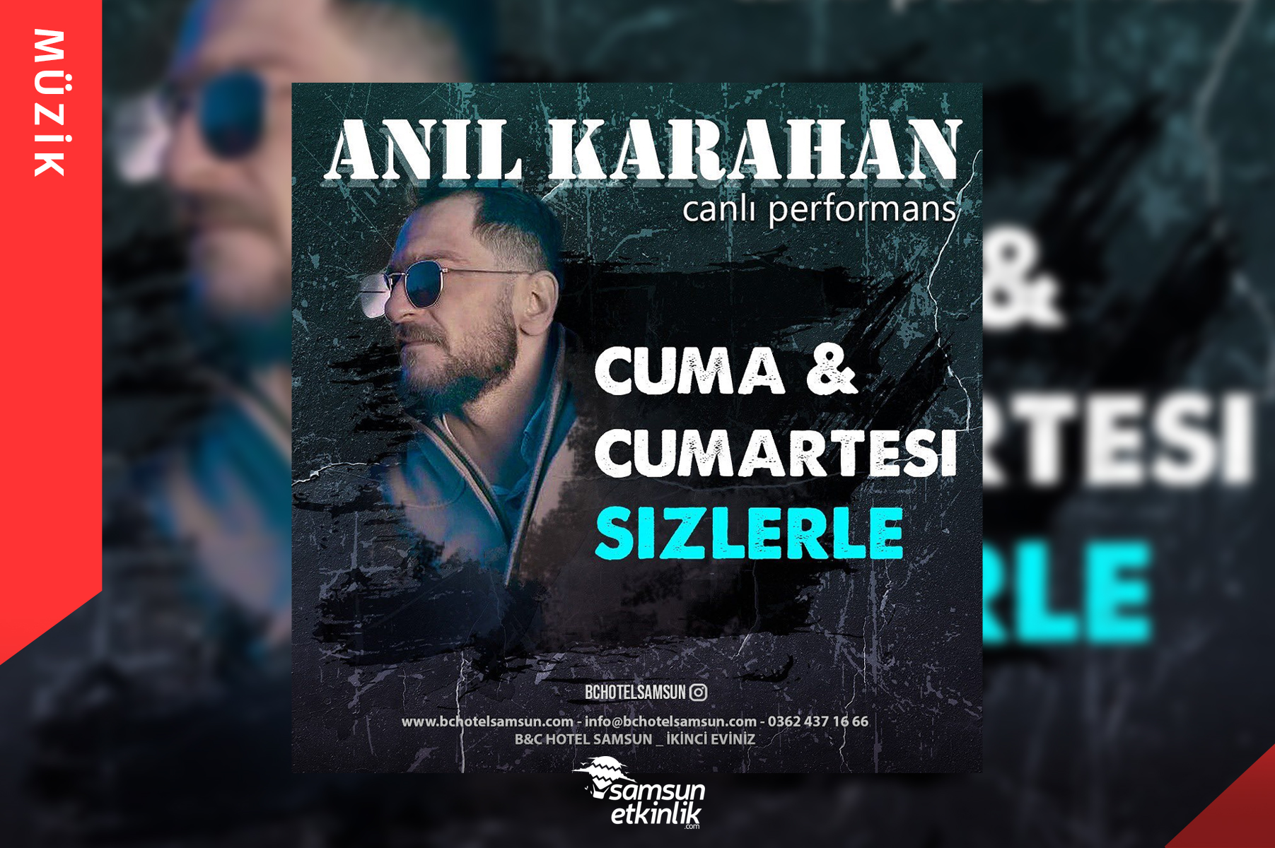 Anıl Karahan B&C Hotel Samsun’da!