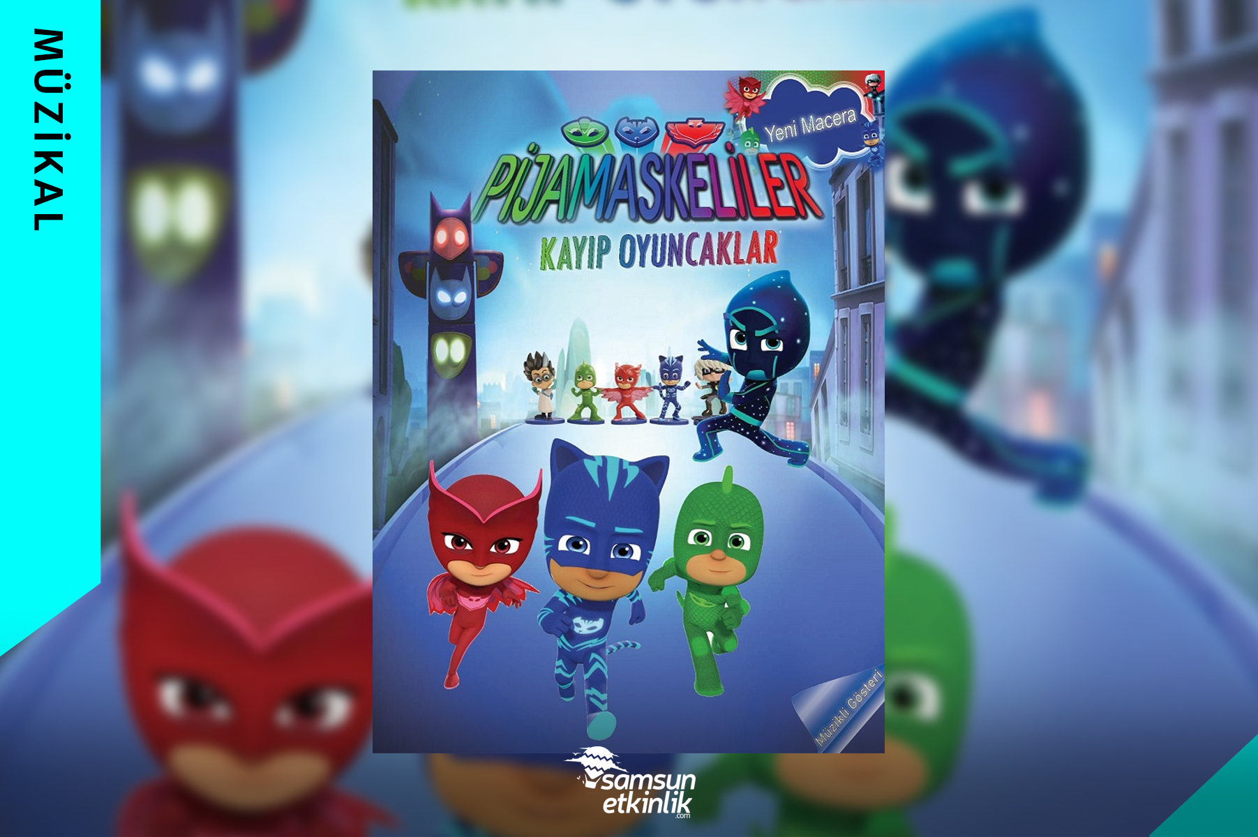 Pijamaskeliler Kayıp Oyuncaklar Müzikali