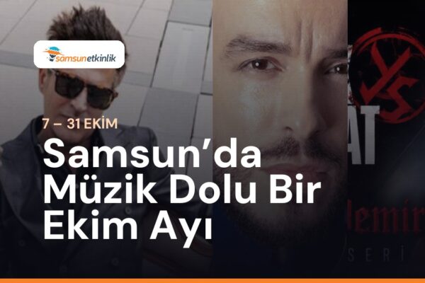 Samsun’da Müzik Dolu Bir Ekim Ayı